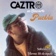 CAZTRO en Puebla