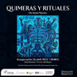 Quimeras y Rituales - Exposición