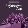 100 Años de El Automóvil Gris - Exposición