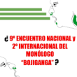 Noveno Encuentro Nacional y Segundo Internacional del Monólogo Bojiganga